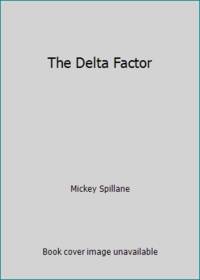 The Delta Factor by Mickey Spillane - 1968