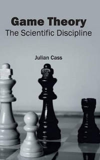 Game Theory: The Scientific Discipline
