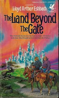 THE LAND BEYOND THE GATE (McDougall's First adventure) by Lloyd Arthur Eshbach - Paperback - First Edition - 1984 - from Books from the Crypt (SKU: NO425)