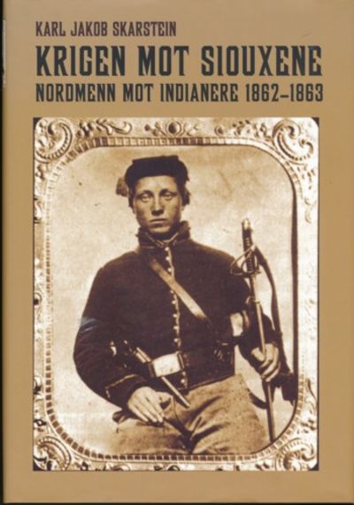 Krigen mot siouxene. Nordmenn mot indianere…