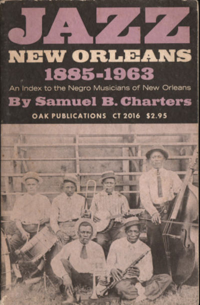 JAZZ NEW ORLEANS 1885-1963. An Index to the Negro…