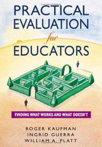 Practical Evaluation for Educators: Finding What Works and What Doesn′t