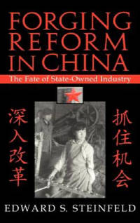Forging Reform in China: The Fate of State-Owned Industry