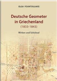 DEUTSCHE GEOMETER IN GRIECHENLAND (1833-1843) by Olga Fountoulakis - 2018