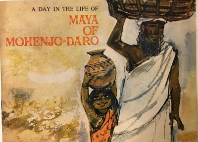 A Day in the Life of Maya of Mohenjo-Daro.…