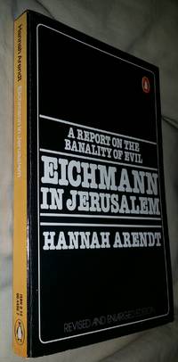 image of Eichmann in Jerusalem, A Report on the Banality of Evil