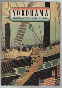 YOKOHAMA: Prints From Nineteenth Century Japan