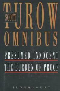 Scott Turow Omnibus: Presumed Innocent and The Burden of Proof.