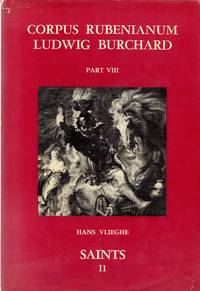 Corpus Rubenianum Ludwig Burchard: Part VIII - Saints II by Vlieghe, Hans - 1973