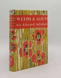 WEEDS AND ALIENS New Naturalist No. 43 by SALISBURY Sir Edward