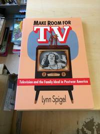 cover of Make Room for TV: Television and the Family Ideal in Postwar America