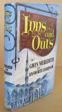 Inns and Outs by Ainsworth Gwen & HARRISON - First Edition. - 1955 - from Mainly Fiction (SKU: 035045)