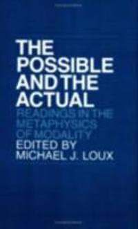 The Possible and the Actual : Readings in the Metaphysics of Modality