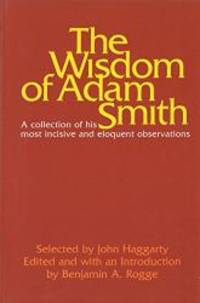 The Wisdom of Adam Smith by Adam Smith - 1976-02-05