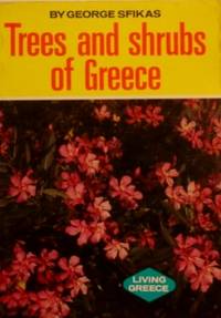 Self-Propagating Trees and Shrubs of Greece (Living Greece Ser. ) by George Sfikas - Paperback - 1978 - from tuckerstomes (SKU: 62893)