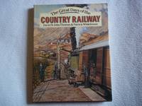 The Great Days of the Country Railways by Patrick David; Whitehouse - First Edition - 1986 - from Carmarthenshire Rare Books. (SKU: 113302)