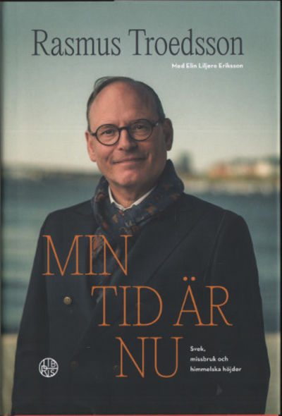 MIN TID ÄR NU. Svek, missbruk och himmelska…