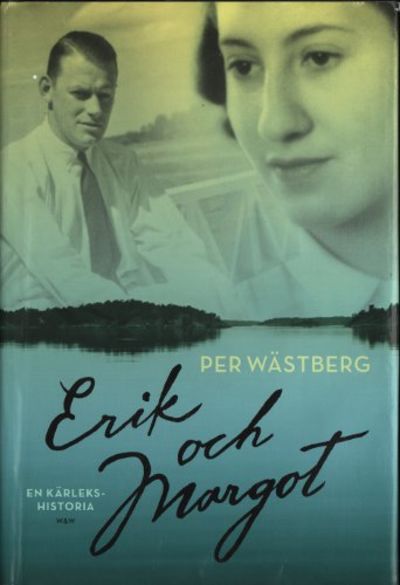 ERIK OCH MARGOT. En kärlekshistoria.