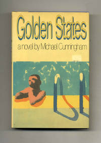 Golden States  - 1st Edition/1st Printing by Cunningham, Michael - 1984