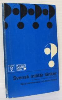 Svensk militär tänker. En debattbok om militärer…