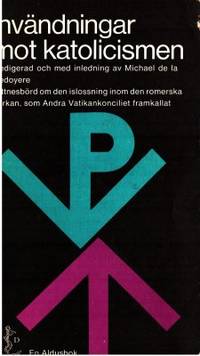 Invändningar mot katolicsmen. Redigerad och med…