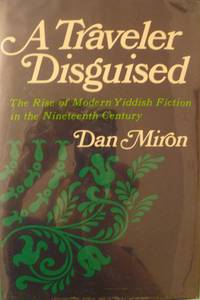 cover of A Traveler Disguised: A Study in the Rise of Modern Yiddish Fiction in the Nineteenth Century