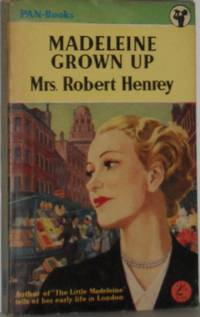 Madeleine Grown Up by Mrs Robert Henrey - 1955