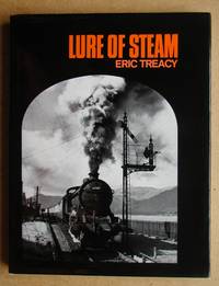 Lure of Steam. by Eric Treacy - First Edition - 1966 - from N. G. Lawrie Books. (SKU: 46082)