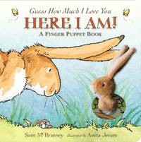 Guess How Much I Love You: Here I Am A Finger Puppet Book : Beloved classic bestselling story...