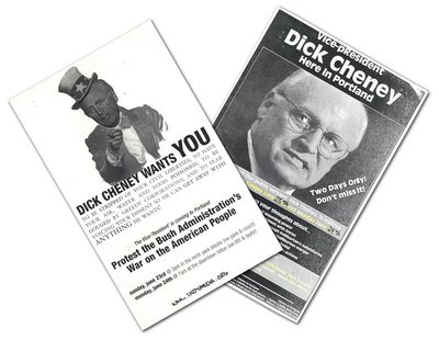 Vice-pResident Dick Cheney Here in Portland" & "DICK CHENEY WANTS YOU" (Two flyers protesting Vice-President Dick Cheney's 2002 visit to Portland, Oregon)