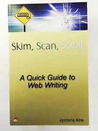 Skim, Scan, Scroll: A Quick Guide to Web Writing
