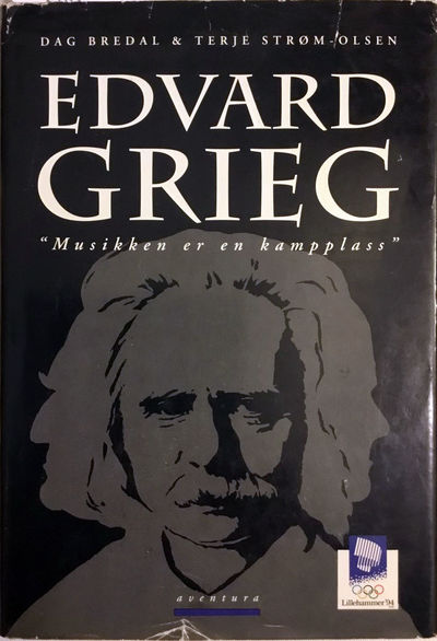 Dag Bredal og Terje Strøm-Olsen: Edvard Grieg.…