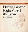 Drawing On the Right Side Of the Brain a Course In Enhancing Creativity and Artistic Confidence
