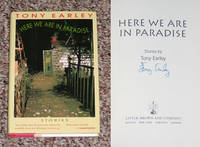 HERE WE ARE IN PARADISE: STORIES by Tony Earley - Signed First Edition - 1994 - from Modern Rare (SKU: 8558)