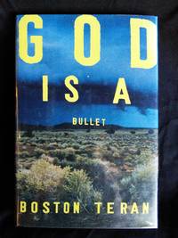 God Is a Bullet by Boston Teran - Signed First Edition - 1999 - from Mutiny Information Cafe (SKU: 126401)
