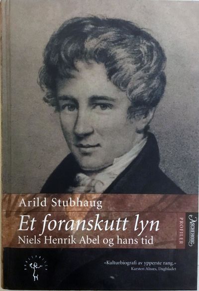 Et foranskutt lyn. Niels Henrik Abel og hans tid