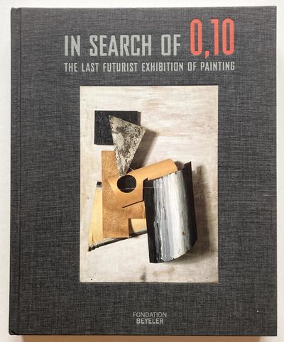 In Search of 0,10: The Last Futurist Exhibition…