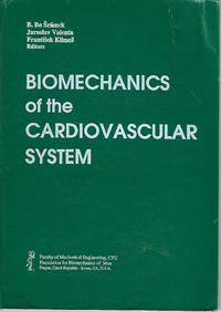 Biomechanics of the Cardiovascular System de B. Bo Sramek, Jaroslav Valenta - 1995