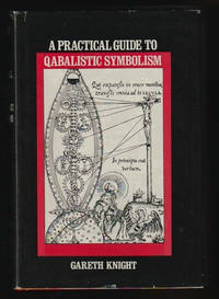 A Practical Guide to Qabalistic Symbolism : One-Volume Edition : Volume I - On the Spheres of the...