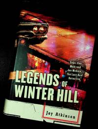 Legends of Winter Hill: Cops, Con Men, and Joe McCain, the Last Real Detective