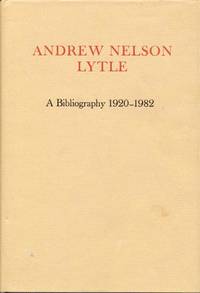 Andrew Nelson Lytle: A Bibliography 1920-1982