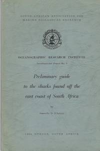 Preliminary Guide To The Sharks Found Off The East Coast Of South Africa by D&#39;Aubrey, Jeannette - 1964