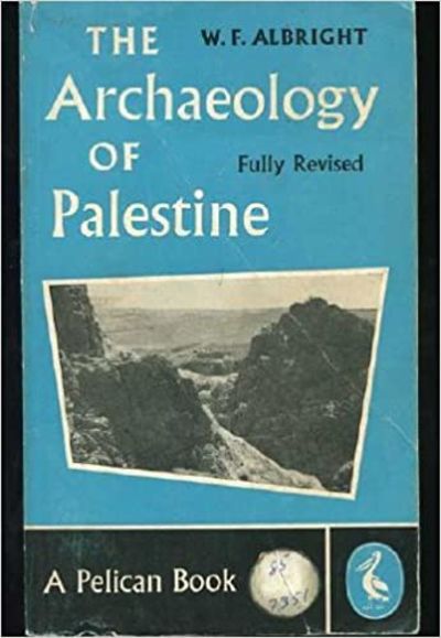 The Archaeology of Palestine by Albright, W F et al Paperback