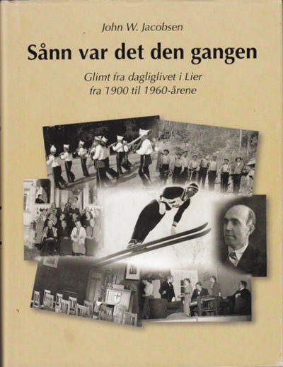 Sånn var det den gangen. Glimt fra dagliglivet i…