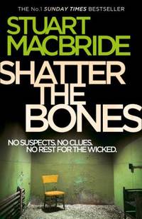 Shatter the Bones (Logan McRae) (Book 7)