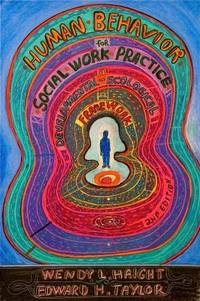 Human Behavior for Social Work Practice : A Developmental-Ecological Framework