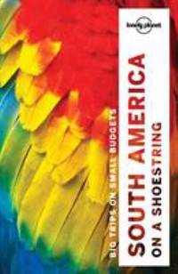 Lonely Planet South America on a Shoestring by Gregor Clark; Sandra Bao; Celeste Brash; Lonely Planet; Regis St Louis - Paperback - 2016 - from ThriftBooks (SKU: G1786571188I3N10)