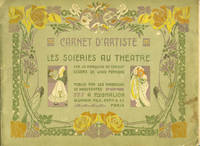 Carnet D'Artiste. Les Soieries au Theatre. Publie par les Magasins de Nouveautes a Pygmalion 22 Mars