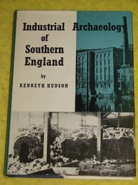 Industrial Archaeology of Southern England