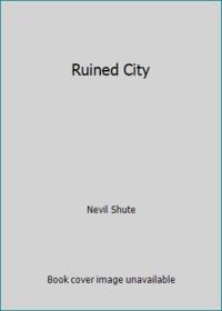 Ruined City by Shute, Nevil - 1988